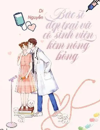 Bác Sĩ Đẹp Trai Và Cô Sinh Viên Kém Nóng Bỏng