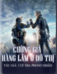 Cường Gia Hàng Lâm Ở Đô Thị - Duơng Thiên (FULL)