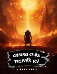 Chung Cực Truyền Kỳ