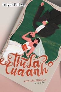 THÌ LÀ CỦA ANH